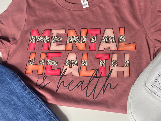 Mauve mental health is health printed t shirt 