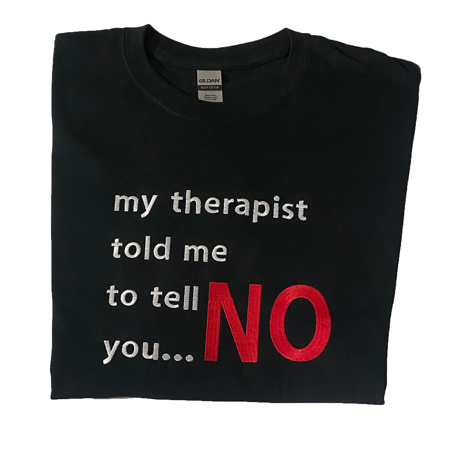 My therapist told me to tell you... NO